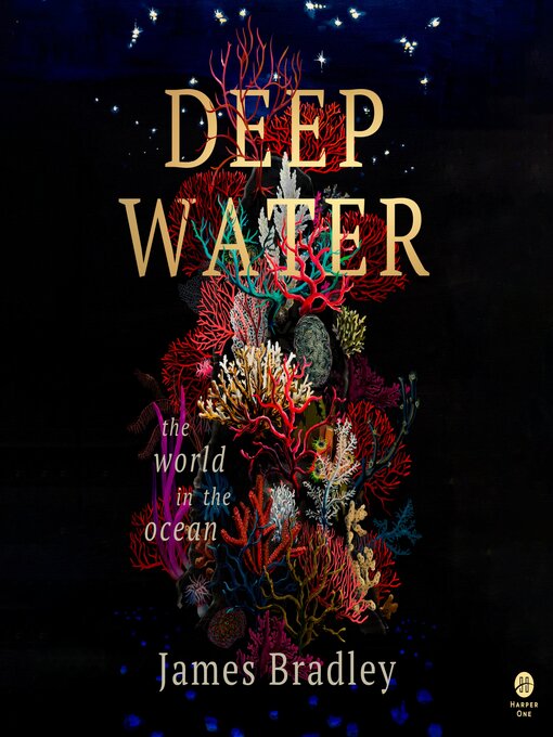 Title details for Deep Water by James Bradley - Wait list